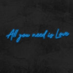 Blue All you need is Love - LED Neon Sign