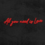 Red All you need is Love - LED Neon Sign