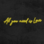 yellowAll you need is Love - LED Neon Sign