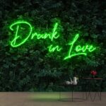 green drunk in love neon sign