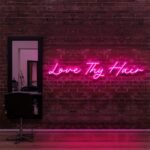 pink "LOVE THY HAIR" Neon Sign For Hair Salons & BarberShops